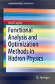 Book cover of: Functional Analysis and Optimization Methods in Hadron Physics. By: Irinel Caprini