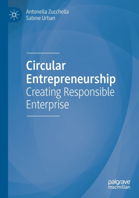Book cover of: Circular Entrepreneurship. By: Antonella Zucchella