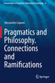 Book cover of: Pragmatics and Philosophy. Connections and Ramifications. By: Alessandro Capone