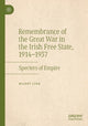Book cover of: Remembrance of the Great War in the Irish Free State, 1914–1937. By: Mandy Link