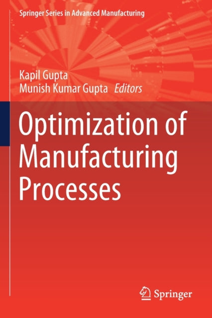 Book cover of: Optimization of Manufacturing Processes. By: Kapil Gupta