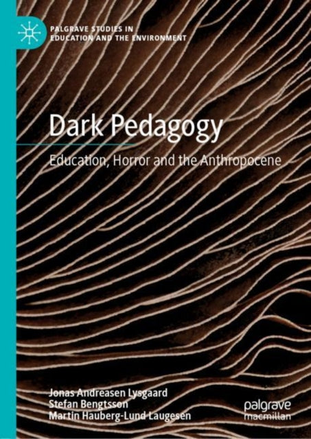 Book cover of: Dark Pedagogy. By: Jonas Andreasen Lysgaard
