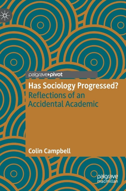 Book cover of: Has Sociology Progressed?. By: Colin Campbell