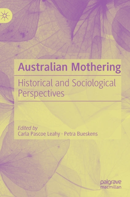 Book cover of: Australian Mothering. By: Carla Pascoe Leahy