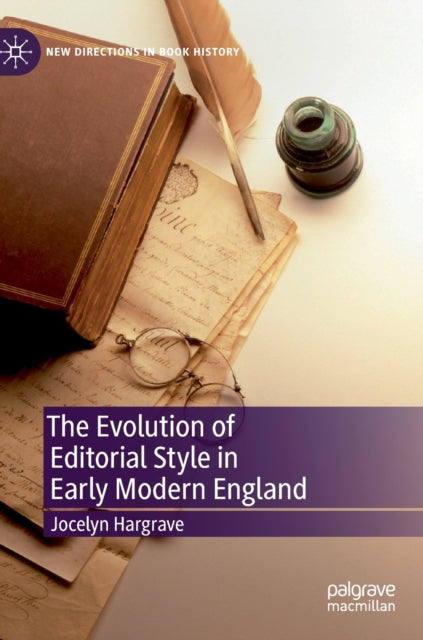 Book cover of: Evolution of Editorial Style in Early Modern England. By: Jocelyn Hargrave