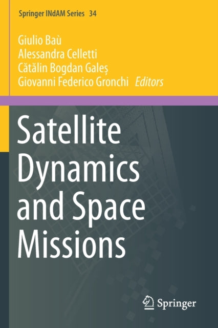 Book cover of: Satellite Dynamics and Space Missions. By: Giulio Baù