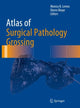 Book cover of: Atlas of Surgical Pathology Grossing. By: Monica B. Lemos