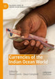 Book cover of: Currencies of the Indian Ocean World. By: Steven Serels