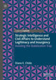 Book cover of: Strategic Intelligence and Civil Affairs to Understand Legitimacy and Insurgency. By: Diane E. Chido
