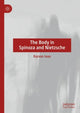 Book cover of: Body in Spinoza and Nietzsche. By: Razvan Ioan