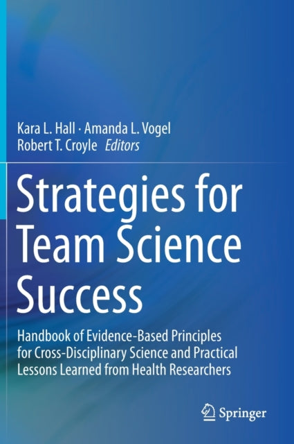 Book cover of: Strategies for Team Science Success. By: Kara L. Hall