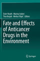 Book cover of: Fate and Effects of Anticancer Drugs in the Environment. By: Ester Heath