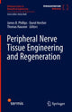 Book cover of: Peripheral Nerve Tissue Engineering and Regeneration. By: James Phillips