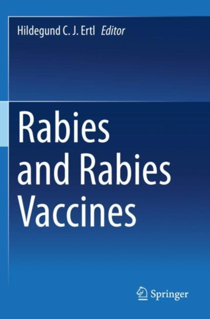 Book cover of: Rabies and Rabies Vaccines. By: Hildegund C. J. Ertl