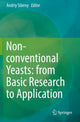 Book cover of: Non-conventional Yeasts: from Basic Research to Application. By: Andriy Sibirny