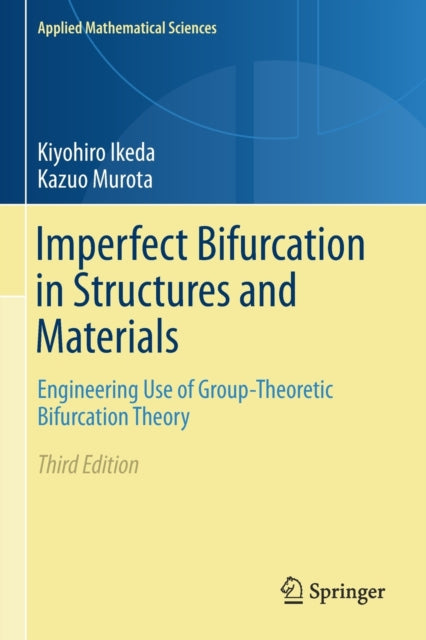Book cover of: Imperfect Bifurcation in Structures and Materials. By: Kiyohiro Ikeda