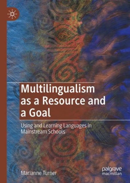 Book cover of: Multilingualism as a Resource and a Goal. By: Marianne Turner