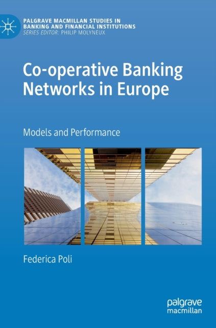 Book cover of: Co-operative Banking Networks in Europe. By: Federica Poli
