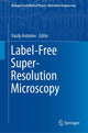 Book cover of: Label-Free Super-Resolution Microscopy. By: Vasily Astratov