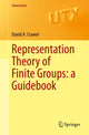 Book cover of: Representation Theory of Finite Groups: a Guidebook. By: David A. Craven