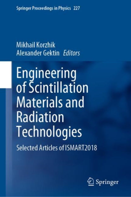 Book cover of: Engineering of Scintillation Materials and Radiation Technologies. By: Mikhail Korzhik