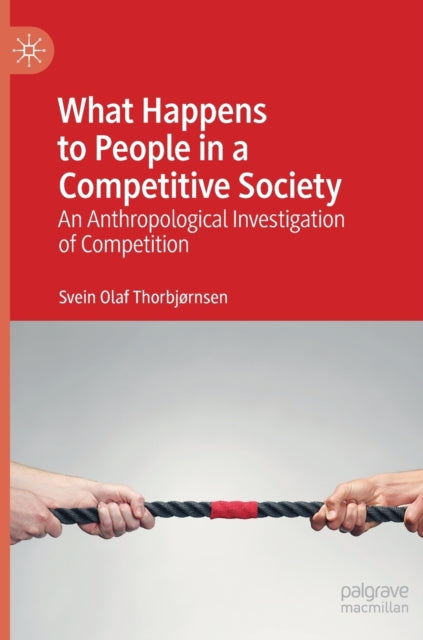 Book cover of: What Happens to People in a Competitive Society. By: Svein Olaf Thorbjørnsen