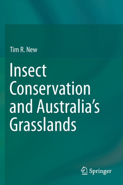 Book cover of: Insect Conservation and Australia’s Grasslands. By: Tim R. New