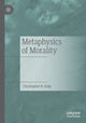 Book cover of: Metaphysics of Morality. By: Christopher B. Kulp