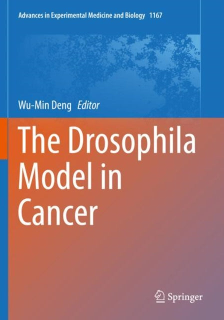 Book cover of: Drosophila Model in Cancer. By: Wu-Min Deng