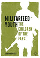 Book cover of: Militarized Youth. By: Johanna Higgs