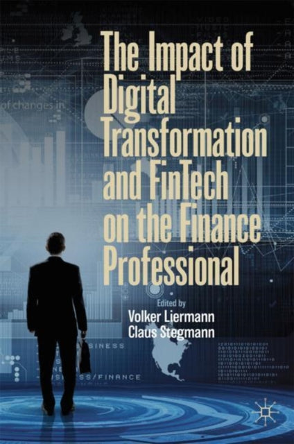 Book cover of: Impact of Digital Transformation and FinTech on the Finance Professional. By: Volker Liermann