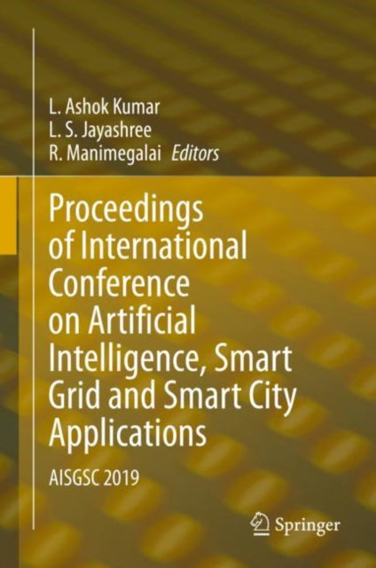 Book cover of: Proceedings of International Conference on Artificial Intelligence, Smart Grid and Smart City Applications. By: L. Ashok Kumar