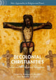 Book cover of: Decolonial Christianities. By: Raimundo Barreto