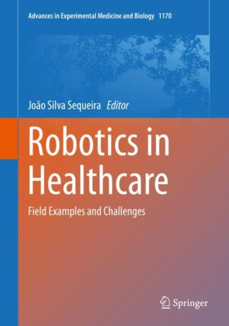 Book cover of: Robotics in Healthcare. By: João Silva Sequeira