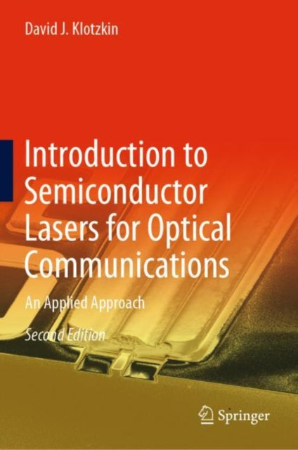 Book cover of: Introduction to Semiconductor Lasers for Optical Communications. By: David J. Klotzkin