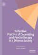 Book cover of: Reflective Practice of Counseling and Psychotherapy in a Diverse Society. By: Jason D. Brown