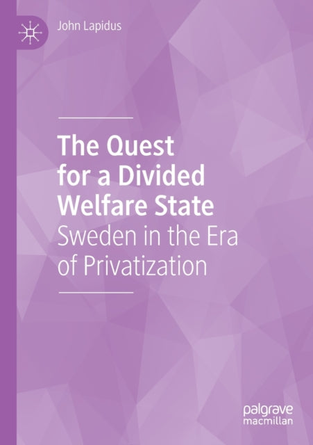 Book cover of: Quest for a Divided Welfare State. By: John Lapidus