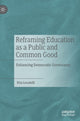 Book cover of: Reframing Education as a Public and Common Good. By: Rita Locatelli