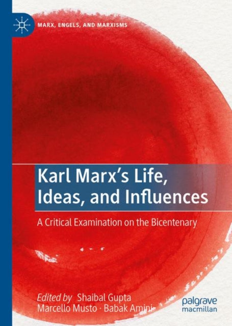 Book cover of: Karl Marx’s Life, Ideas, and Influences. By: Shaibal Gupta