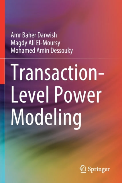 Book cover of: Transaction-Level Power Modeling. By: Amr Baher Darwish