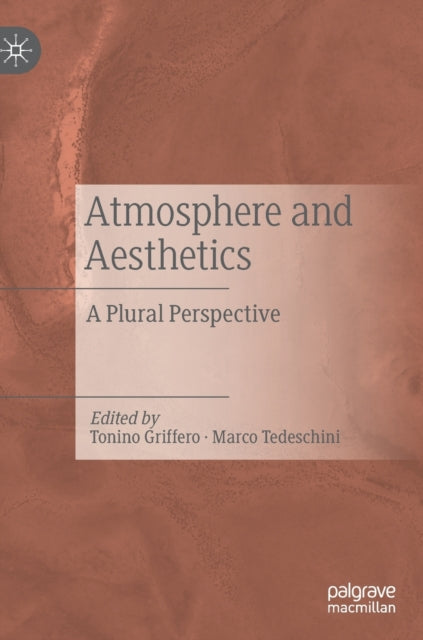 Book cover of: Atmosphere and Aesthetics. By: Tonino Griffero
