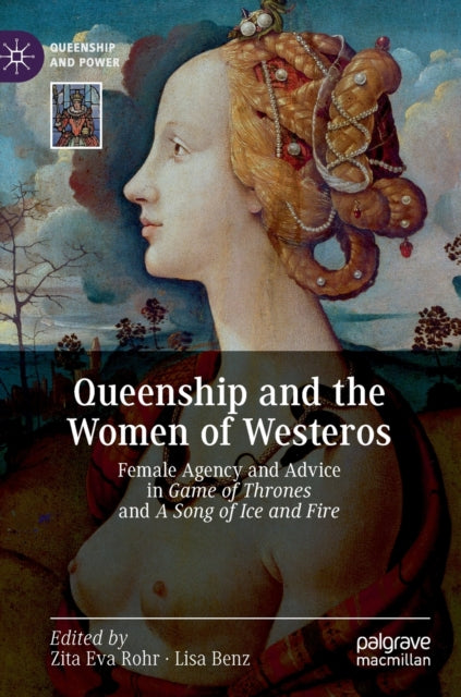 Book cover of: Queenship and the Women of Westeros. By: Zita Eva Rohr
