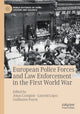 Book cover of: European Police Forces and Law Enforcement in the First World War. By: Jonas Campion