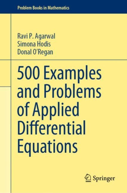Book cover of: 500 Examples and Problems of Applied Differential Equations. By: Ravi P. Agarwal