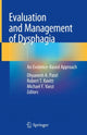 Book cover of: Evaluation and Management of Dysphagia. By: Dhyanesh A. Patel