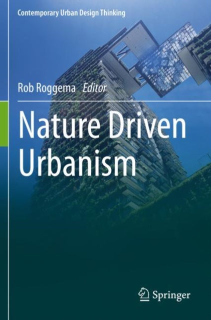 Book cover of: Nature Driven Urbanism. By: Rob Roggema