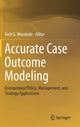 Book cover of: Accurate Case Outcome Modeling. By: Arch G. Woodside