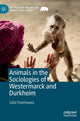 Book cover of: Animals in the Sociologies of Westermarck and Durkheim. By: Salla Tuomivaara