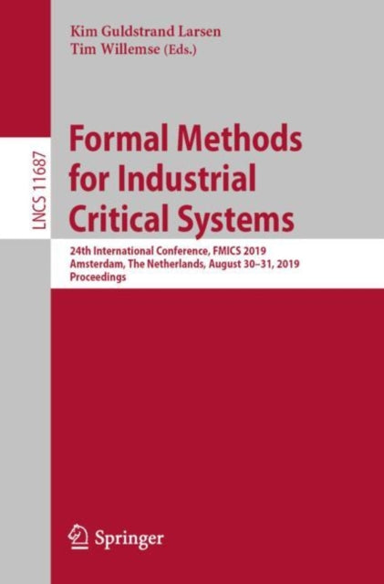 Book cover of: Formal Methods for Industrial Critical Systems. By: Kim Guldstrand Larsen
