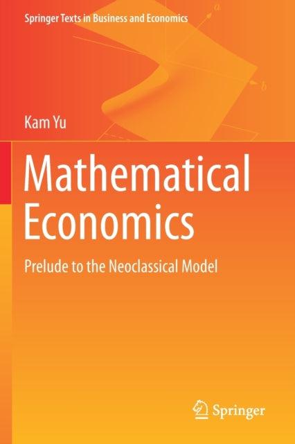Book cover of: Mathematical Economics. By: Kam Yu